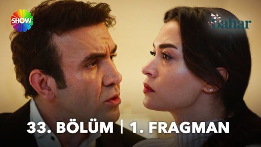 Bahar 33. Bölüm 1. Fragman Ben Efsun'u biliyorum